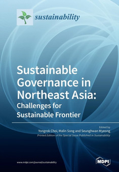 Sustainable Governance in Northeast Asia : Challenges for Innovation Frontier