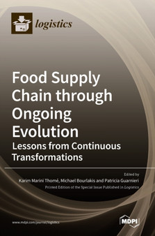 Food Supply Chain through Ongoing Evolution : Lessons from Continuous Transformations