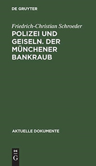 Polizei und Geiseln. Der Munchener Bankraub