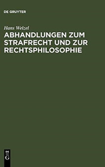 Abhandlungen zum Strafrecht und zur Rechtsphilosophie