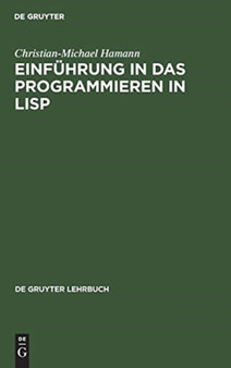 Einfuhrung in das Programmieren in LISP