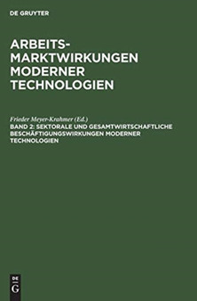 Sektorale und gesamtwirtschaftliche Beschaftigungswirkungen moderner Technologien : 2