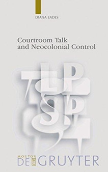 Courtroom Talk and Neocolonial Control