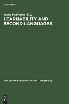 Learnability and second languages : A book of readings