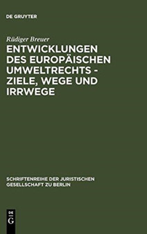 Entwicklungen des europaischen Umweltrechts - Ziele, Wege und Irrwege : 134