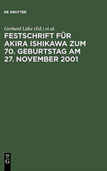 Festschrift Fur Akira Ishikawa Zum 70. Geburtstag Am 27. November 2001