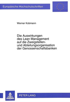 Die Auswirkungen des Lean Management auf die Zweigstellen- und Abteilungsorganisation der Genossenschaftsbanken