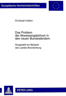 Das Problem Der Abwassergebuehren in Den Neuen Bundeslaendern : Dargestellt Am Beispiel Des Landes Brandenburg : 2418