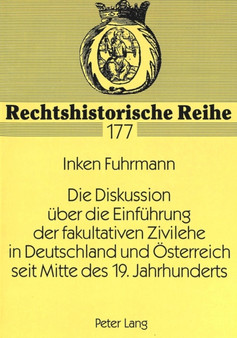Die Diskussion ueber die Einfuehrung der fakultativen Zivilehe in Deutschland und Oesterreich seit Mitte des 19. Jahrhunderts Die Diskussion ueber die Einfuehrung der fakultativen Zivilehe in Deutschland und Oesterreich seit Mitte des 19. Jahrhunderts