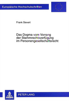 Das Dogma vom Vorrang der Stammrechtsverfuegung im Personengesellschaftsrecht