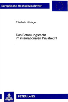 Das Betreuungsrecht Im Internationalen Privatrecht : 2532