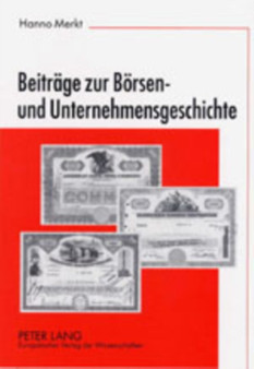 Beitraege zur Boersen- und Unternehmensgeschichte