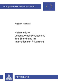 Nichteheliche Lebensgemeinschaften Und Ihre Einordnung Im Internationalen Privatrecht : 3116 Nichteheliche Lebensgemeinschaften Und Ihre Einordnung Im Internationalen Privatrecht : 3116