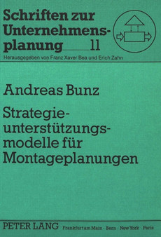 Strategieunterstuetzungsmodelle fuer Montageplanungen : System Dynamics-Modelle zur Analyse und Gestaltung der Flexibilitaet von Montagesystemen