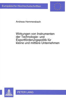Wirkungen von Instrumenten der Technologie- und Exportfoerderungspolitik fuer kleine und mittlere Unternehmen : Eine empirische Analyse fuer Rheinland-Pfalz
