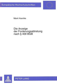 Die Anzeige der Forderungsabtretung nach 409 BGB