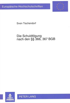 Die Schuldtilgung nach den 366, 367 BGB