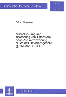 Ausschlie??ung Und Ablehnung Von Tatrichtern Nach Zurueckverweisung Durch Das Revisionsgericht (?? 354 Abs. 2 Stpo) : 1480