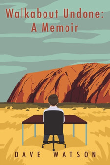 Walkabout Undone by Dr Dave Watson - Paperback
