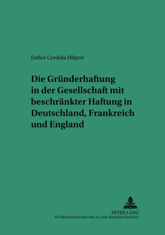 Die Gruenderhaftung in Der Gesellschaft Mit Beschraenkter Haftung in Deutschland, Frankreich Und England : 34