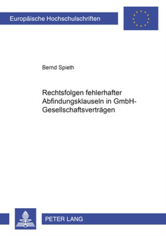 Die Rechtsfolgen Fehlerhafter Abfindungsklauseln in Gmbh-Gesellschaftsvertraegen : 3542