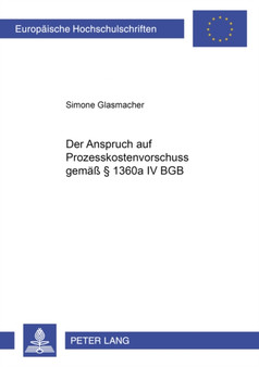 Der Anspruch Auf Prozesskostenvorschuss Gemae?? ?? 1360a IV Bgb : 3588
