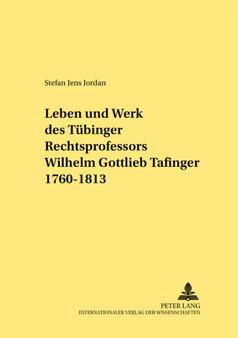 Leben Und Werk Des Tuebinger Rechtsprofessors Wilhelm Gottlieb Tafinger 1760-1813 : 269