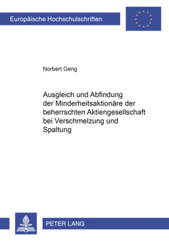 Ausgleich Und Abfindung Der Minderheitsaktionaere Der Beherrschten Aktiengesellschaft Bei Verschmelzung Und Spaltung : 3608