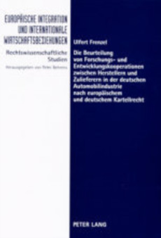Die Beurteilung Von Forschungs- Und Entwicklungskooperationen Zwischen Herstellern Und Zulieferern in Der Deutschen Automobilindustrie Nach Europaeischem Und Deutschem Kartellrecht : 7
