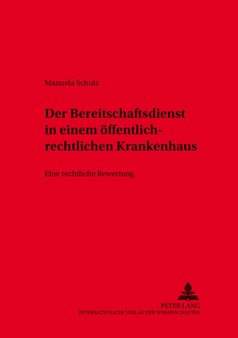 Der Bereitschaftsdienst in Oeffentlich-Rechtlich Organisierten Krankenhaeusern : Eine Rechtliche Bewertung : 29