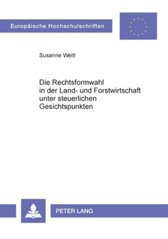 Die Rechtsformwahl in der Land- und Forstwirtschaft unter steuerlichen Gesichtspunkten : 3008