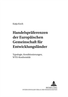 Handelspraeferenzen Der Europaeischen Gemeinschaft Fuer Entwicklungslaender : Typologie, Konditionierungen, Wto-Konformitaet : 10