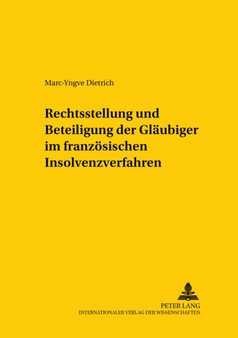 Rechtsstellung Und Beteiligung Der Glaeubiger Im Franzoesischen Insolvenzverfahren : 93