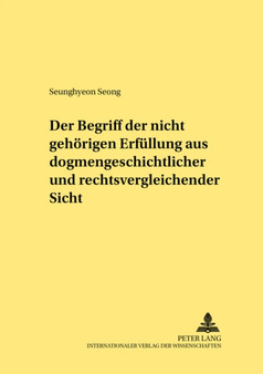 Der Begriff Der "Nicht Gehoerigen Erfuellung" Aus Dogmengeschichtlicher Und Rechtsvergleichender Sicht : 290