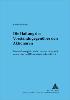Die Haftung Des Vorstands Gegenueber Den Aktionaeren : Eine Rechtsvergleichende Untersuchung Nach Deutschem Und Us-Amerikanischem Recht : 62