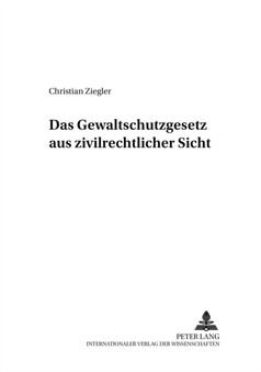 Das Gewaltschutzgesetz Aus Zivilrechtlicher Sicht : 5