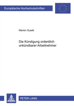 Die Kuendigung Ordentlich Unkuendbarer Arbeitnehmer : 4127