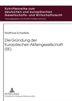 Die Gruendung Der Europaeischen Aktiengesellschaft (Se) : 1