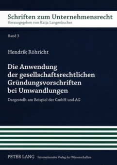 Die Anwendung Der Gesellschaftsrechtlichen Gruendungsvorschriften Bei Umwandlungen : Dargestellt Am Beispiel Der Gmbh Und AG : 3