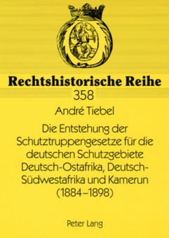 Die Entstehung Der Schutztruppengesetze Fuer Die Deutschen Schutzgebiete Deutsch-Ostafrika, Deutsch-Suedwestafrika Und Kamerun (1884-1898) : 358
