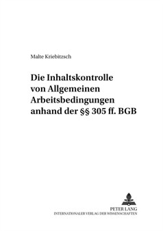 Die Inhaltskontrolle Von Allgemeinen Arbeitsbedingungen Anhand Der ???? 305 Ff. Bgb : 52