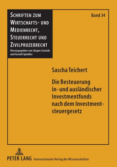 Die Besteuerung in- und auslaendischer Investmentfonds nach dem Investmentsteuergesetz : Unter besonderer Beachtung der steuerrechtlichen Behandlung der Veraeu??erungs- bzw. Rueckgabegewinne i.S. des ?? : 34