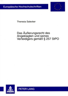 Das Aeu??erungsrecht Des Angeklagten Und Seines Verteidigers Gemae?? ?? 257 Stpo : 4769