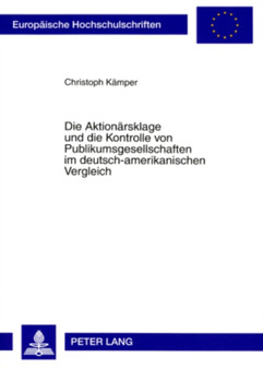 Die Aktionaersklage Und Die Kontrolle Von Publikumsgesellschaften Im Deutsch-Amerikanischen Vergleich : 4705