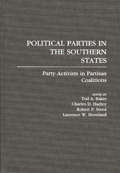 Political Parties in the Southern States : Party Activists in Partisan Coalitions