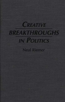 Creative Breakthroughs in Politics