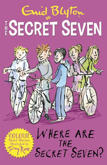 Secret Seven Colour Short Stories: Where Are The Secret Seven? : Book 4