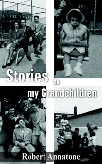 Stories to My Grandchildren by Robert Annatone - Paperback
