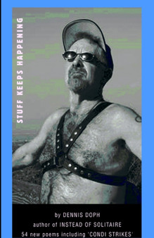 Stuff Keeps Happening by Dennis Doph - Hardback