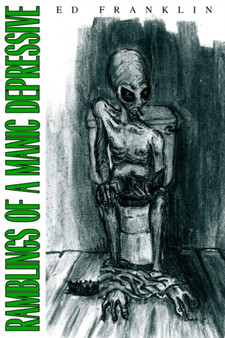 Ramblings of a Manic Depressive by Ed Franklin - Paperback